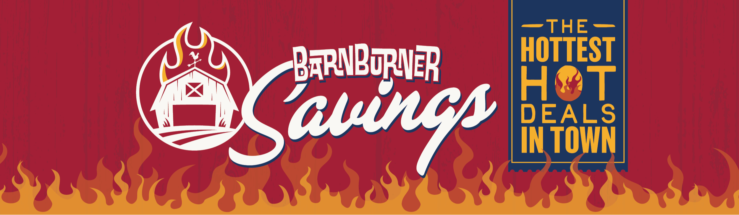 Barnburner Savings