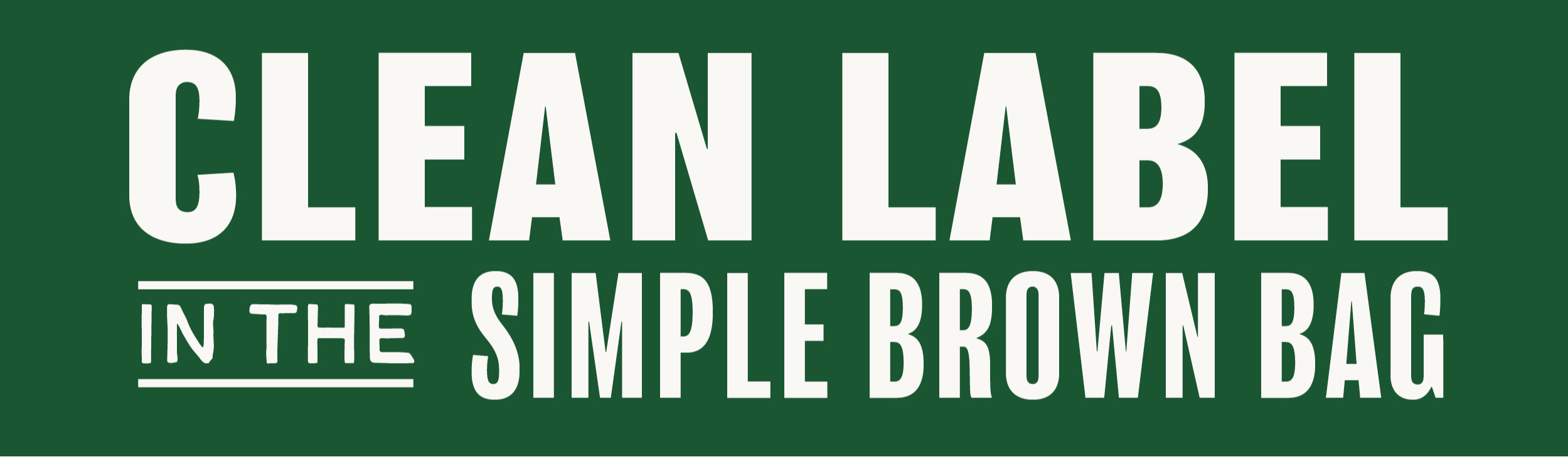Lowes Foods Brand - Clean Label in the Simple Brown Bag