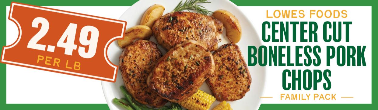 $2.49/lb Lowes Foods Center Cut Pork Chops