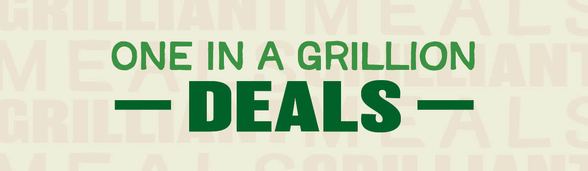 One In A Grillion Deals