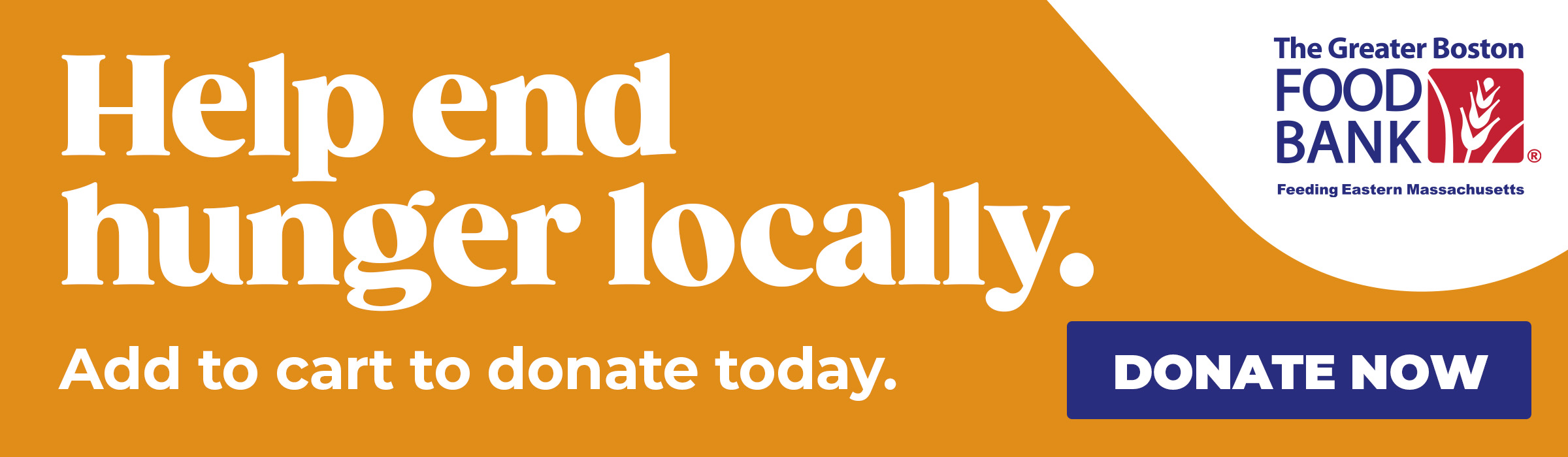 Add to cart to donate to the Greater Boston Food Bank today.