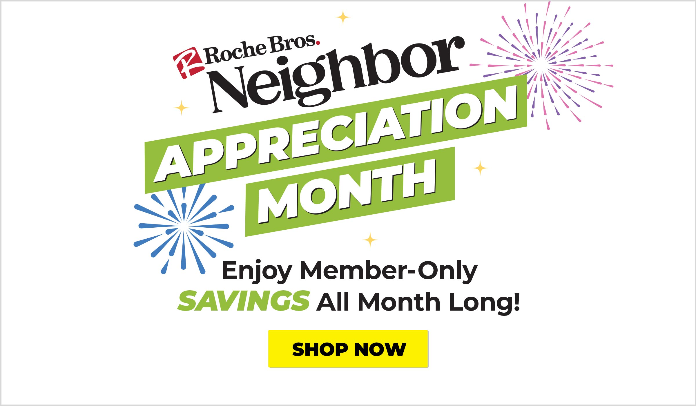 Neighbor Appreciation Month- Enjoy Member-Only Savings All Month Long! Shop now