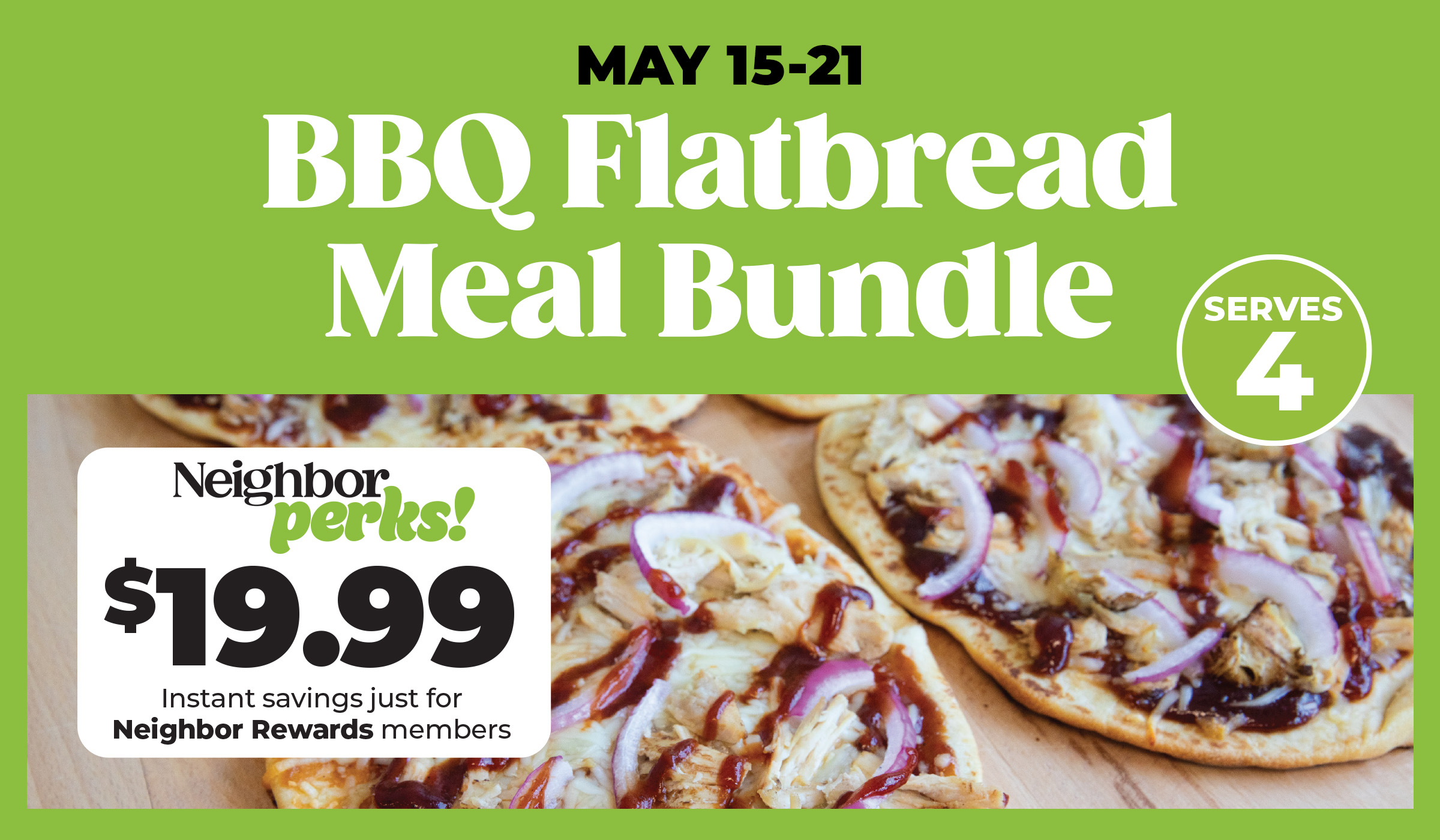 BBQ Flatbread Meal Bundle at just $19.99 for members! Serves 4
