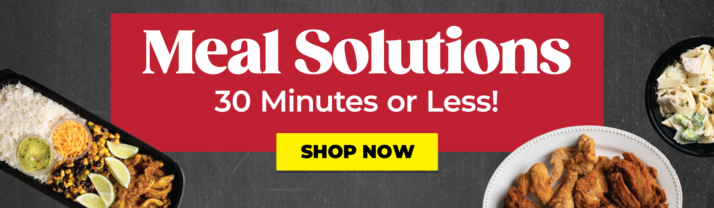 Meal Solutions - 30 minutes or less!